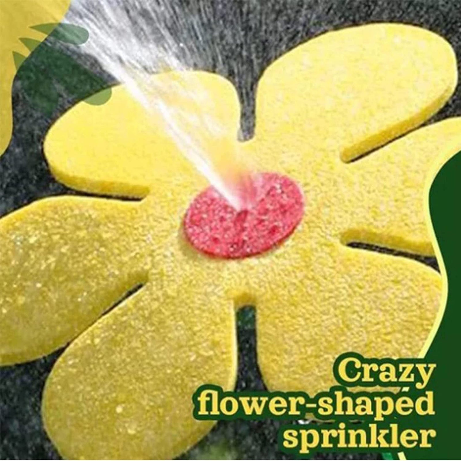 Yellow flower-shaped sprinkler with water spraying out, labeled 'Crazy flower-shaped sprinkler'.